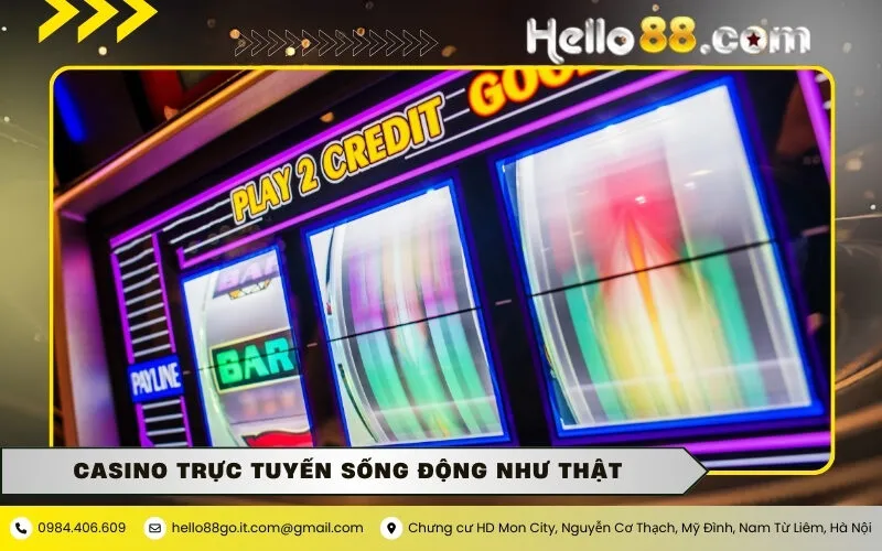Casino trực tuyến sống động như thật