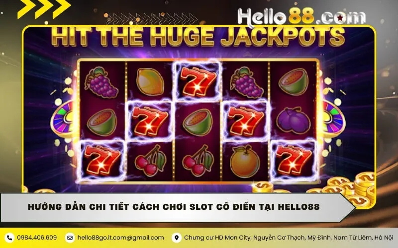 Hướng dẫn Chi Tiết Cách Chơi Slot Cổ Điển tại Hello88