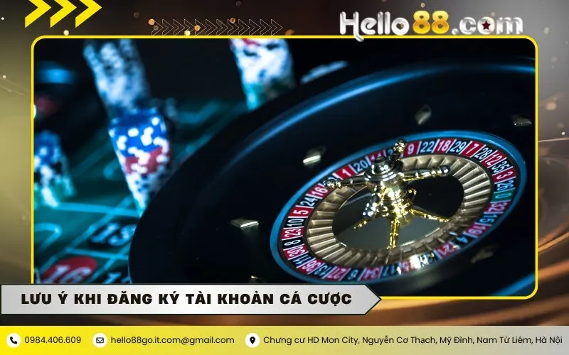 Lưu ý khi đăng ký tài khoản cá cược