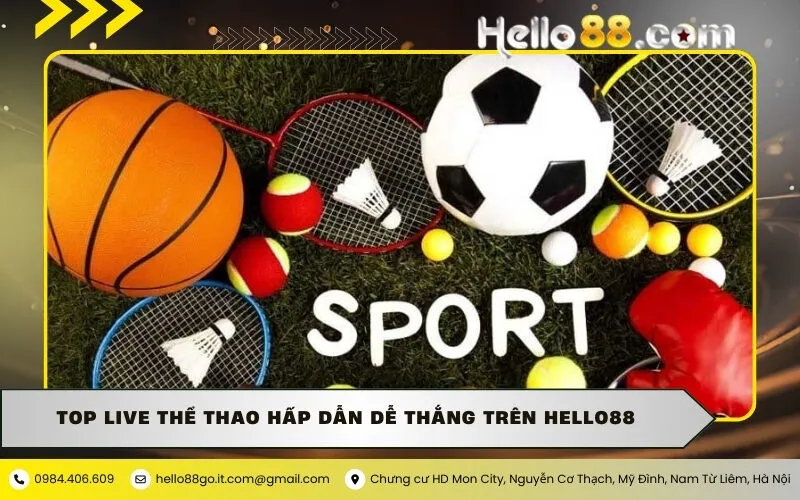 Top Live Thể Thao hấp dẫn dễ thắng trên Hello88
