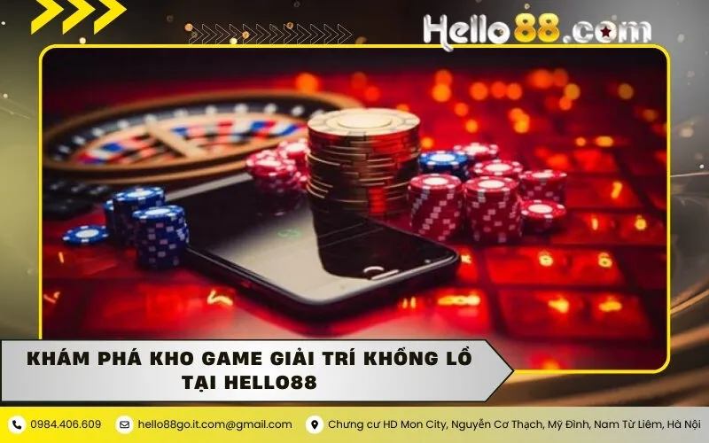 Khám phá kho game giải trí khổng lồ tại Hello88
